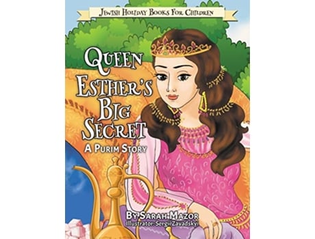 Livro Queen Esthers Big Secret A Purim Story Jewish Holiday Books for Children de Sarah Mazor (Inglês)