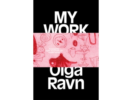 Livro My Work de Olga Ravn (Inglês - Capa Dura)