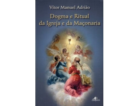 Livro Dogma E Ritual Da Igreja E Da Maconaria de Vitor Manuel Adriao (Portugués)