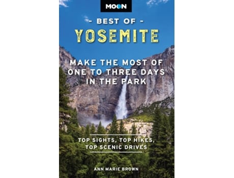 Livro Moon Best of Yosemite de Ann Marie Brown e Moon Travel Guides (Inglês)