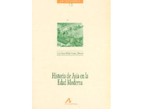 Livro 15.Historia De Asia En La Edad Moderna. de Carlos Martínez Shaw (Espanhol)