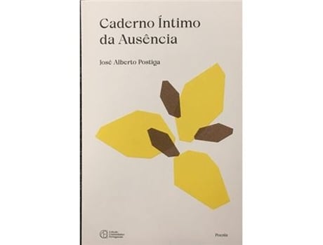 Livro Caderno Íntimo da Ausência de José Alberto Postiga, Estudio Joao Campos (Português)