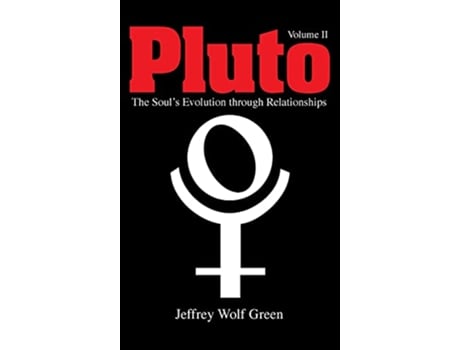 Livro Pluto The Souls Evolution Through Relationships Volume 2 de Jeffrey Wolf Green (Inglês)