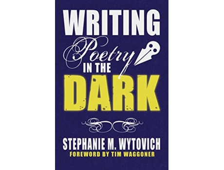 Livro Writing Poetry in the Dark de Linda D Addison e Cynthia Pelayo (Inglês)