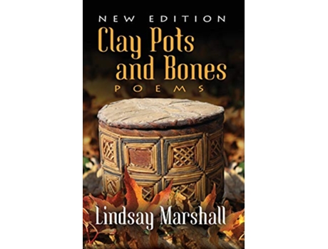 Livro Clay Pots and Bones Poems de Lindsay Marshall (Inglês)