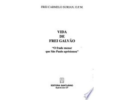 Livro Vida de Frei Galvão de Carmelo Surian (Português do Brasil)