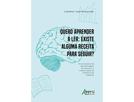 Livro Quero Aprender A Ler Existe Alguma Receita Para Seguir? de Lidiomar José Mascarello (Português)