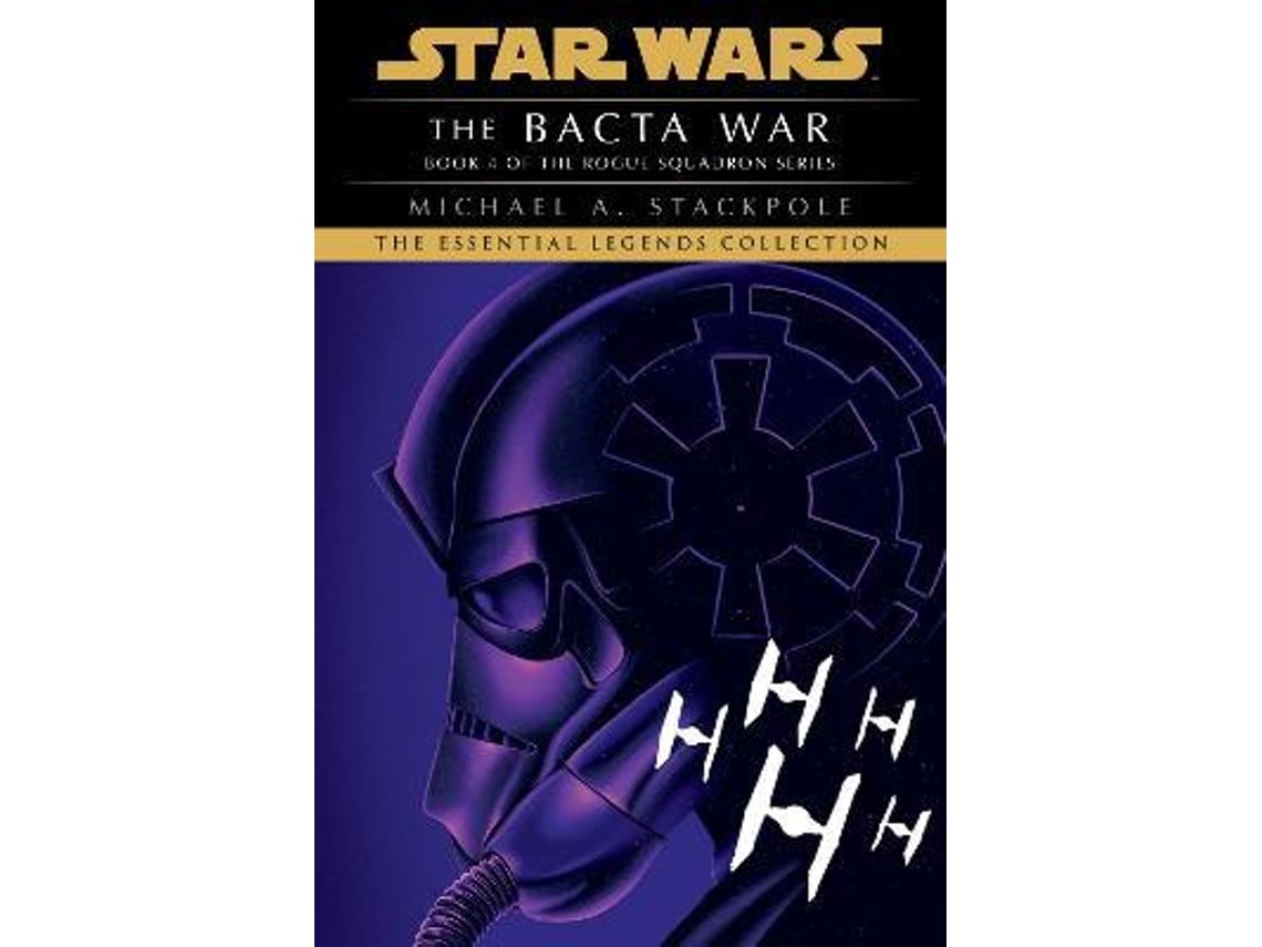 Livro The Bacta War: Star Wars Legends (Rogue Squadron) de Michael A ...