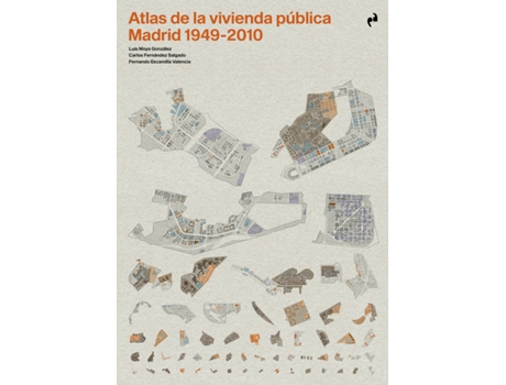 Livro Atlas De La Vivienda Pública. Madrid 1940-2010 de Escamilla Valencia Fernando (Espanhol)