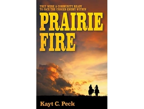 Livro Prairie Fire de Kayt Peck (Inglês)