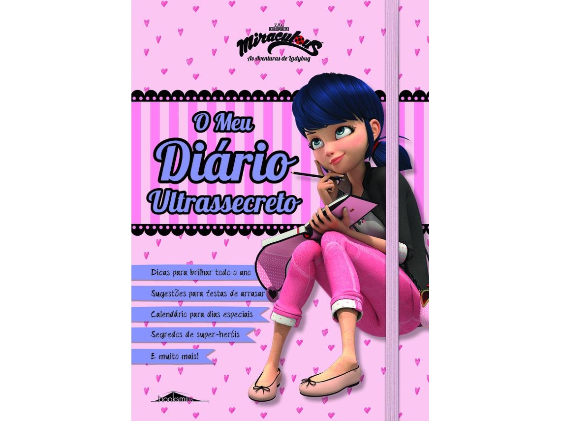 Livro Miraculous: As Aventuras De Ladybug: O Meu Diário Ultrassecreto de  Vários Autores (Português) | Worten.pt