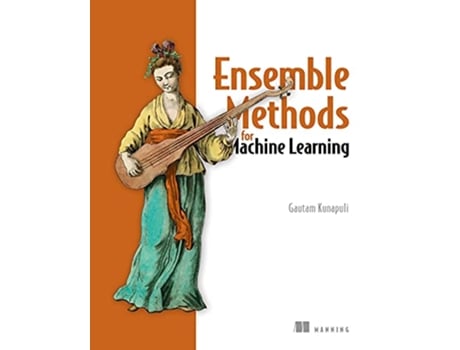 Livro Ensemble Methods for Machine Learning de Gautam Kunapuli (Inglês)