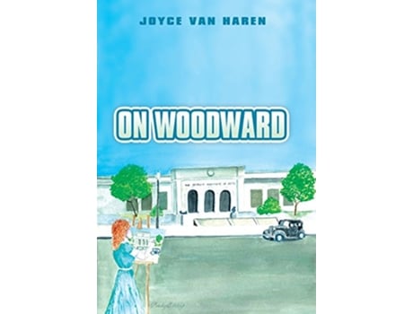 Livro On Woodward de Joyce Van Haren (Inglês)