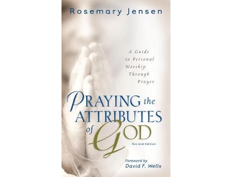 Livro praying the attributes of god de rosemary jensen (inglês)