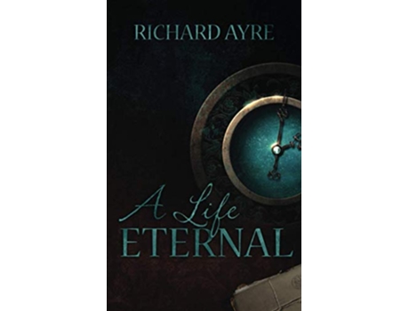 Livro A Life Eternal de Richard Ayre (Inglês)