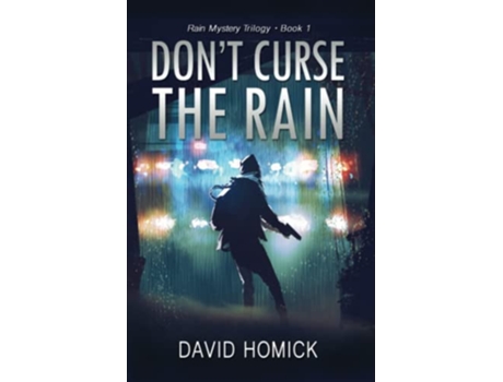 Livro Dont Curse the Rain Rain Mystery Trilogy Book 1 de David Homick (Inglês)