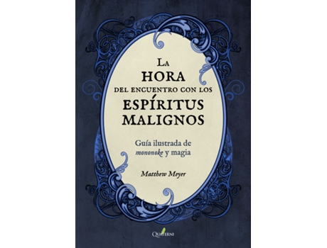 Livro La Hora Del Encuentro Con Los Espíritus Malignos. Guía Ilustrada De Mononoke Y Magia de Matthew Meyer (Espanhol)