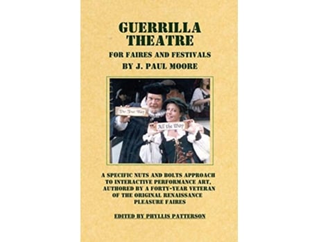 Livro Guerrilla Theatre for Faires and Festivals de J Paul Moore (Inglês)