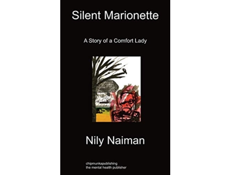 Livro Silent Marionette A Story of a Comfort Lady de Nily Naiman Brian SW Kim (Inglês)