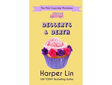 Livro Desserts and Death The Pink Cupcake Mysteries de Harper Lin (Inglês)