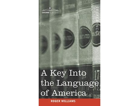 Livro A Key Into the Language of America de Roger Williams (Inglês - Capa Dura)