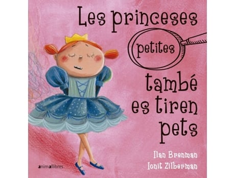 Livro Les Princeses Petites Tambè Es Tiren Pets de Ilan Zilberman Brenman (Catalão)