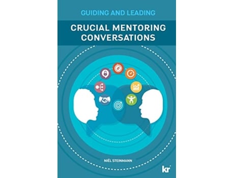 Livro Crucial Mentoring Conversations Guide and Leading de Niël Steinmann (Inglês)