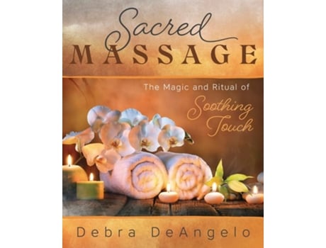 Livro Sacred Massage de Debra DeAngelo (Inglês)