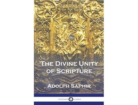 Livro The Divine Unity of Scripture de Adolph Saphir (Inglês)