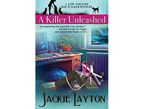 Livro A Killer Unleashed Low Country Dog Walker Mystery de Jackie Layton (Inglês)