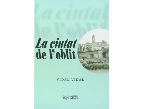 Livro La Ciutat De LOblit de Vidal Vidal (Catalão)