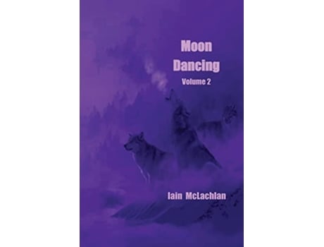 Livro Moon Dancing Volume 2 de Iain McLachlan (Inglês)