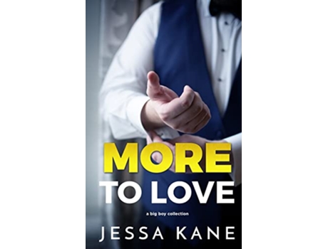 Livro More to Love de Jessa Kane (Inglês)