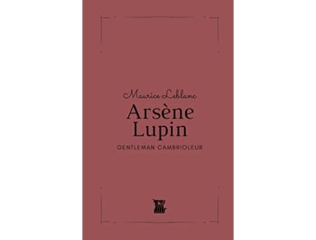 Livro Arsène Lupin Gentleman Cambrioleur French Edition de Maurice LeBlanc (Francês)