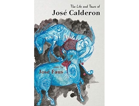 Livro The Life and Times of José Calderon de José Faus (Inglês)