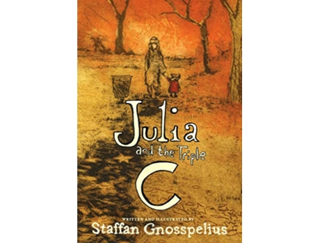 Livro Julia And The Triple C de Staffan Gnosspelius (Inglês - Capa Dura)