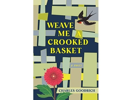 Livro Weave Me a Crooked Basket de Charles Goodrich (Inglês)