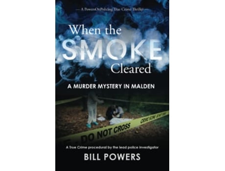 Livro When the Smoke Cleared A Murder Mystery in Malden de Bill Powers (Inglês)