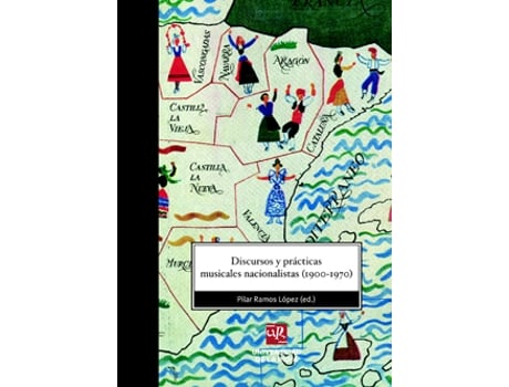 Livro Discurso Y Practicas Musicales Nacionalitas 1900-1970 de Pilar Ramos López (Espanhol)