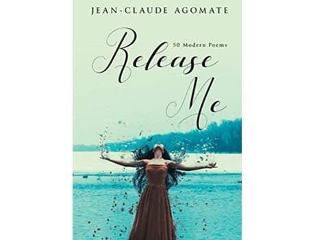 Livro Release Me 50 Modern Poems de JeanClaude Agomate (Inglês)