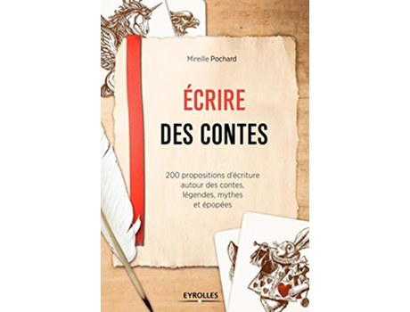 Livro Ecrire des contes 200 propositions décriture autour des contes légendes mythes et épopées French Edition de Mireille Pochard (Francês)