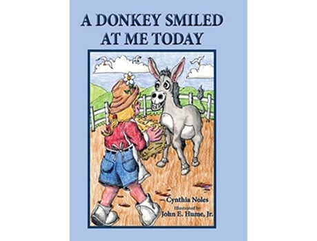 Livro A Donkey Smiled at Me Today de Cynthia Noles (Inglês)