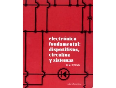 Livro Electronica Fundamental : Dispositivos, Circuitos y Sistemas de M M Cirovic (Espanhol)