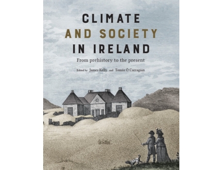 Livro climate and society in ireland de edited by james kelly , edited by dr tom s carrag in (inglês)