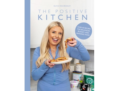 Livro The Positive Kitchen de Olivia Mae Bradley Olivia Mae Bradley (Inglês - Capa Dura)