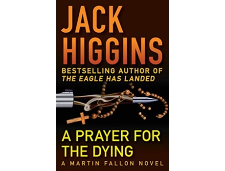 Livro A Prayer for the Dying The Martin Fallon Novels de Jack Higgins (Inglês)