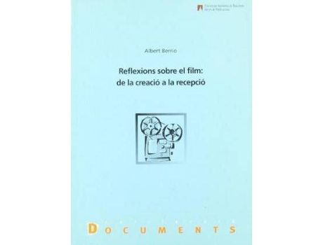 Livro Reflexions sobre el film: De la creació a la recep de Albert Berrio Morán (Catalão)