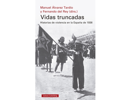 Livro Vidas Truncadas de Fernando Del Rey (Espanhol)