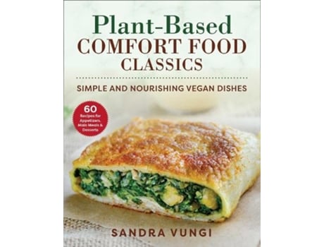 Livro plant-based comfort food classics de sandra vungi (inglês)