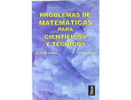 Livro Problemas De Matematicas Para Cientificos Y Tecnicos de Rodrigo Del Molino, F., Rodrigo Muñoz, F. (Espanhol)